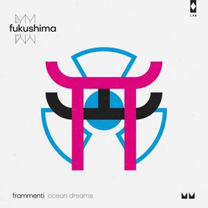 Fukushima (feat. Ocean Dreams)