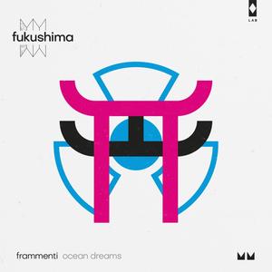 Fukushima(feat. Ocean Dreams)