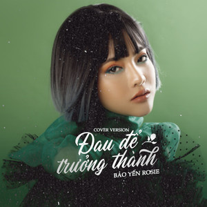 Đau Để Trưởng Thành (Cover)