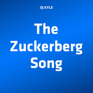 The Zuckerberg Song