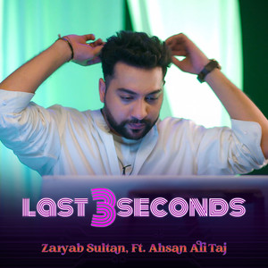 Last 3 Seconds (feat. Ahsan Ali Taj)