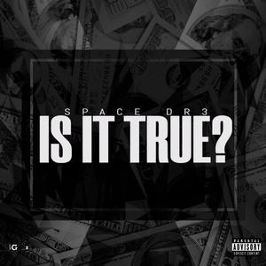 Is It True (Explicit)