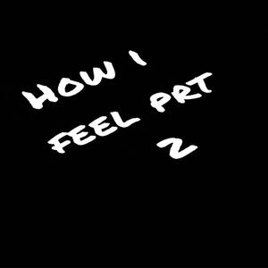 How i feel 2(feat. 8364Yotti) (Explicit)