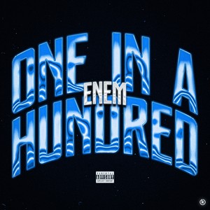 One in a Hundred (Explicit)