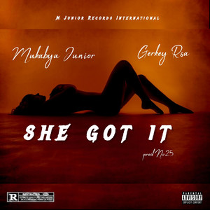 SHE GOT IT (Explicit)