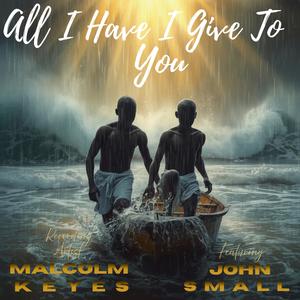 All I Have I Give To You (feat. Jharmony)