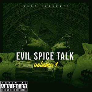 Evil Spice Talk (Explicit)