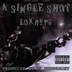 A SINGLE SHOT (feat. DJ BUDDRIGHT) (Explicit)