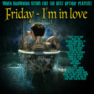 Friday I'm in Love