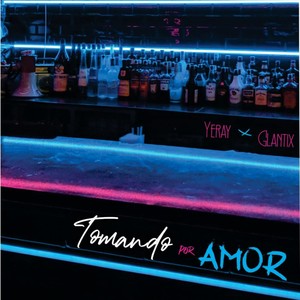 Tomando Por Amor (feat. Glantix) [Explicit]