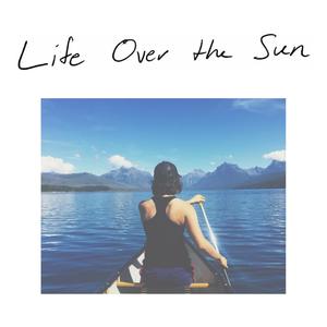 Life Over the Sun (Live)