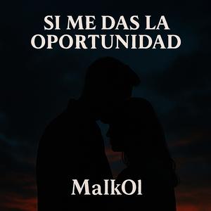Si Me Das La Oportunidad