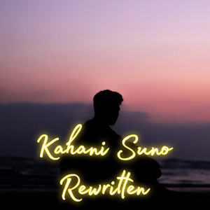 Kahani Suno Rewritten