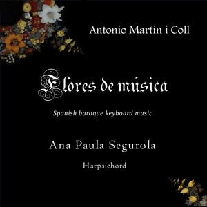 Flores de Música (Spanish Baroque Keyboard Music)
