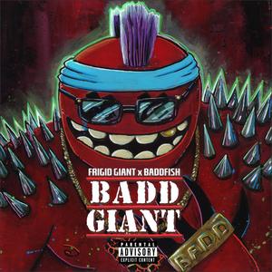 BADDGIANT (Explicit)