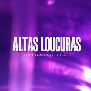 Altas Loucuras (Explicit)
