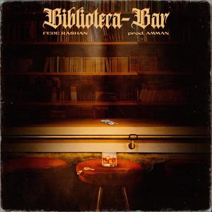 Biblioteca - Bar (Explicit)