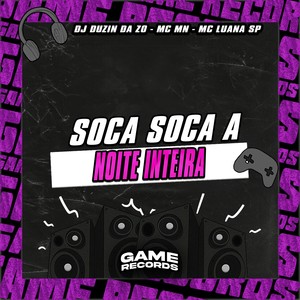 Soca Soca A Noite Inteira (Explicit)