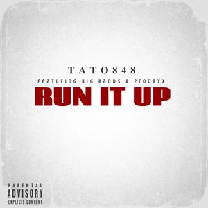 Run It Up (feat. Big Bands & ProdByX) [Explicit]