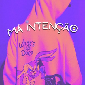 Má Intenção (Explicit)