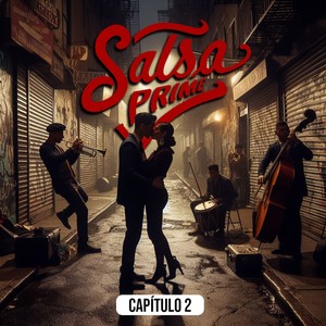 Salsa Prime Capitulo 2