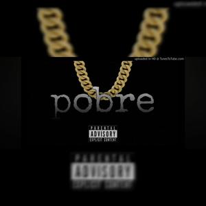 Pobre (feat. Jxse Glz) [Explicit]