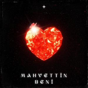 Mahvettin Beni (Explicit)