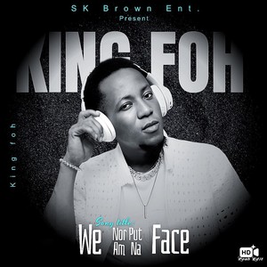 WE NOR PUT AM NA FACE (Freestyle)