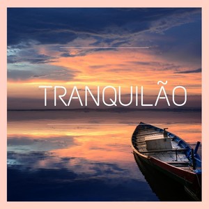 Tranquilão (Explicit)