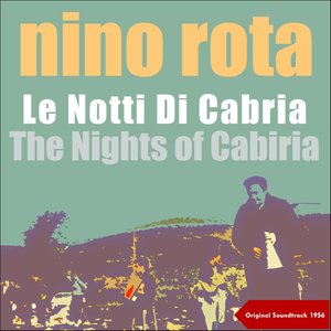 Nino Rota – Fellini’s Le Notti Di Cabiria - The Nights of Cabiria (Original Soundtrack - 1956)