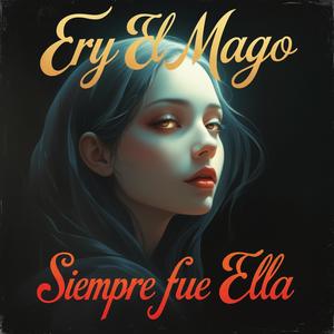 Siempre Fue Ella