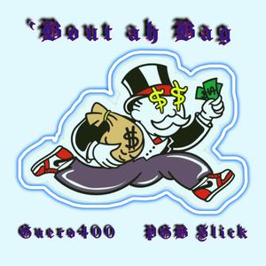 'Bout ah Bag (feat. PGB Slick) (Explicit)