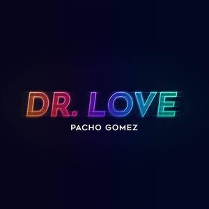 Dr. Love(feat. Fonsi GH, Claudio Bertolin & Santiago Riascos) (Claudio Bertolin Remix)
