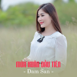 Mùa Xuân Đầu Tiên