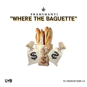 WHERE THE BAGUETTE (Explicit)