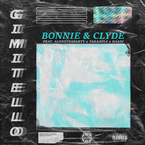 Bonnie & Clyde (Explicit)