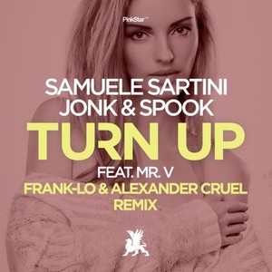 Turn Up (Frank-Lo & Alexander Cruel Extended Mix)