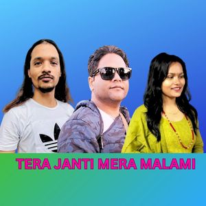 TERA JANTI MERA MALAMI