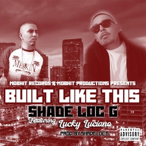 Built Like This (feat. Lucky Luciano) [Explicit]