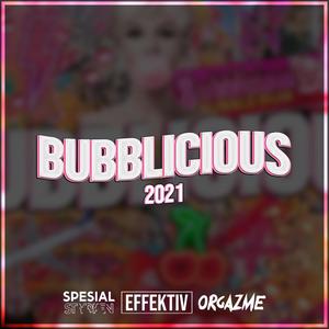 Bubblicious 2021