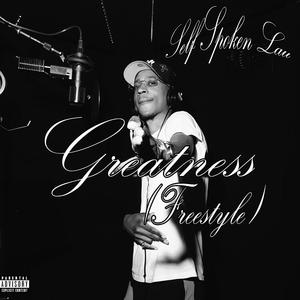 Greatness (Freestyle) (Explicit)