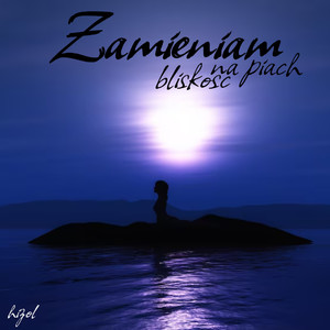 Zamieniam bliskość na piach (Explicit)