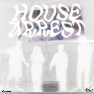 House Arrest (feat. StreetBucks, Uber Casa Nova & Yoel Sinclair) (Explicit)