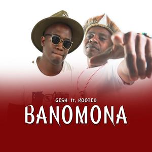 Banomona(feat. Rooted)