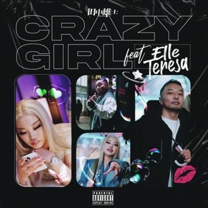 CRAZY GIRL (feat. Elle Teresa) (Explicit)