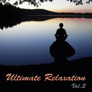 Ultimate Relaxation Vol. 2