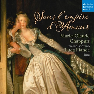 Sous L'empire D'amour - French Songs for Mezzo-Soprano and Lute