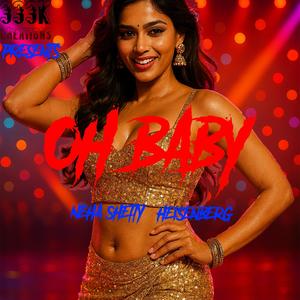 Oh Baby (feat. Heisenberg & Vinush)