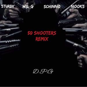 50 Shooters(feat. Sturdy, Nooks Mula, Schinno, Trey So Divine & Will G) (Remix|Explicit)