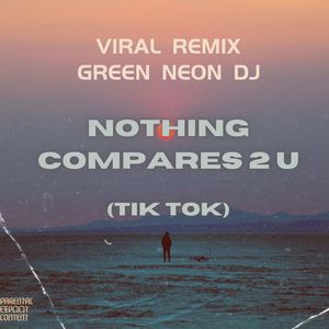 Nothing Compares 2 U It's Been So Lonely Without You (Remix)